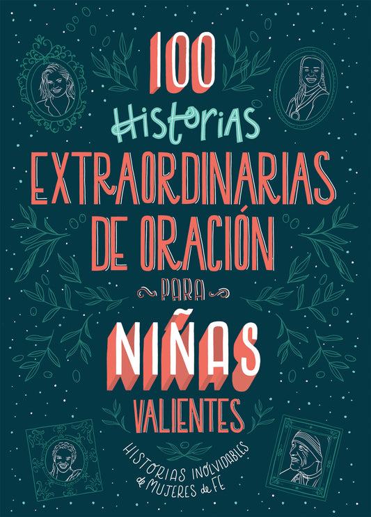 100 historias extraordinarias de oracion para ninas valientes